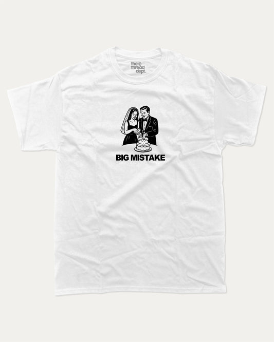 Big Mistake graphic t-shirt, perfect for adults. A must-have funny wedding tee, trending meme shirt, unique gift idea. White.