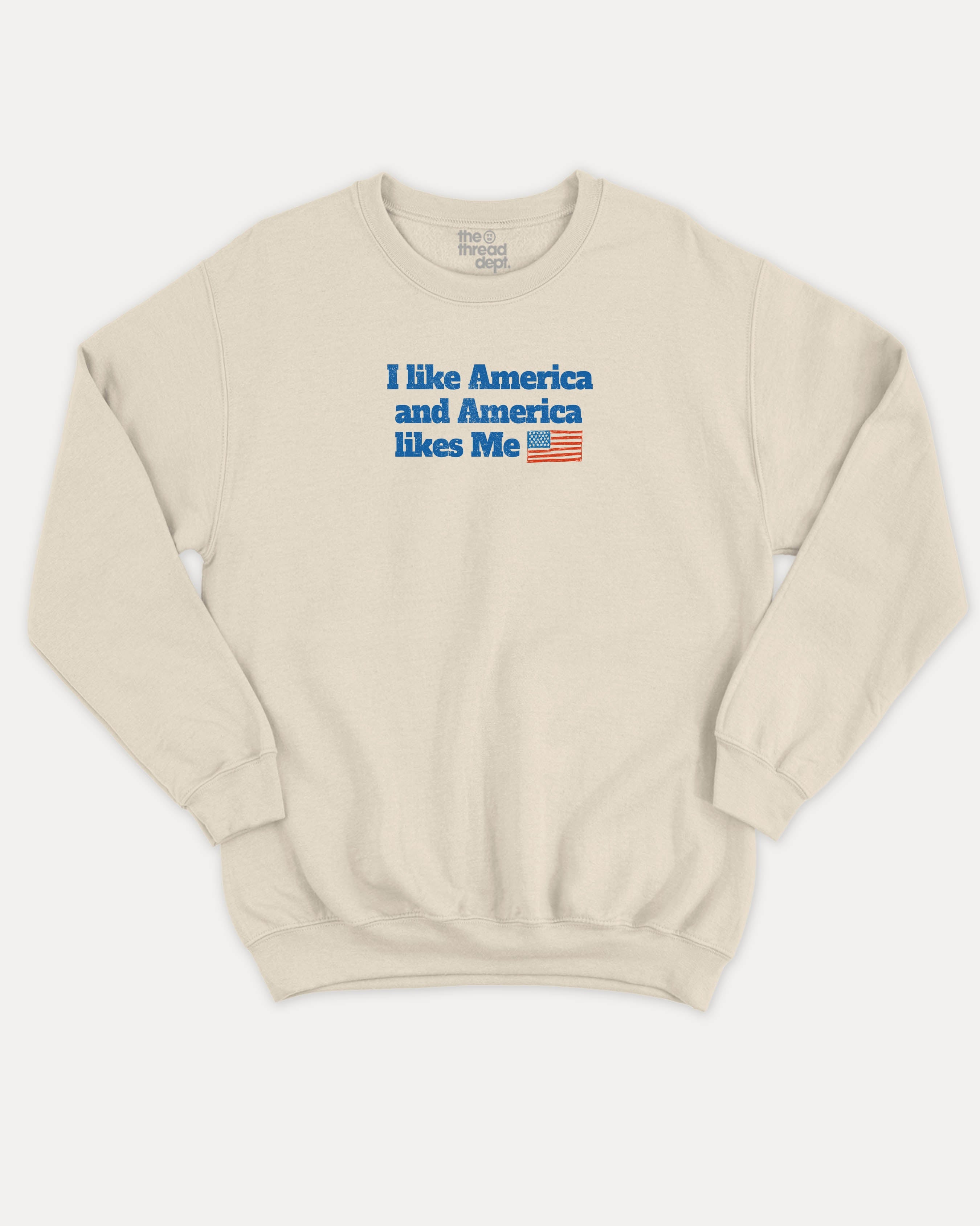 I like America and America likes me graphic sweatshirt with bold and humorous print, Perfect Gift for Patriotic People, warm and cozy graphic for everyday wear. Perfect for adults and gift-giving. Natural pullover.