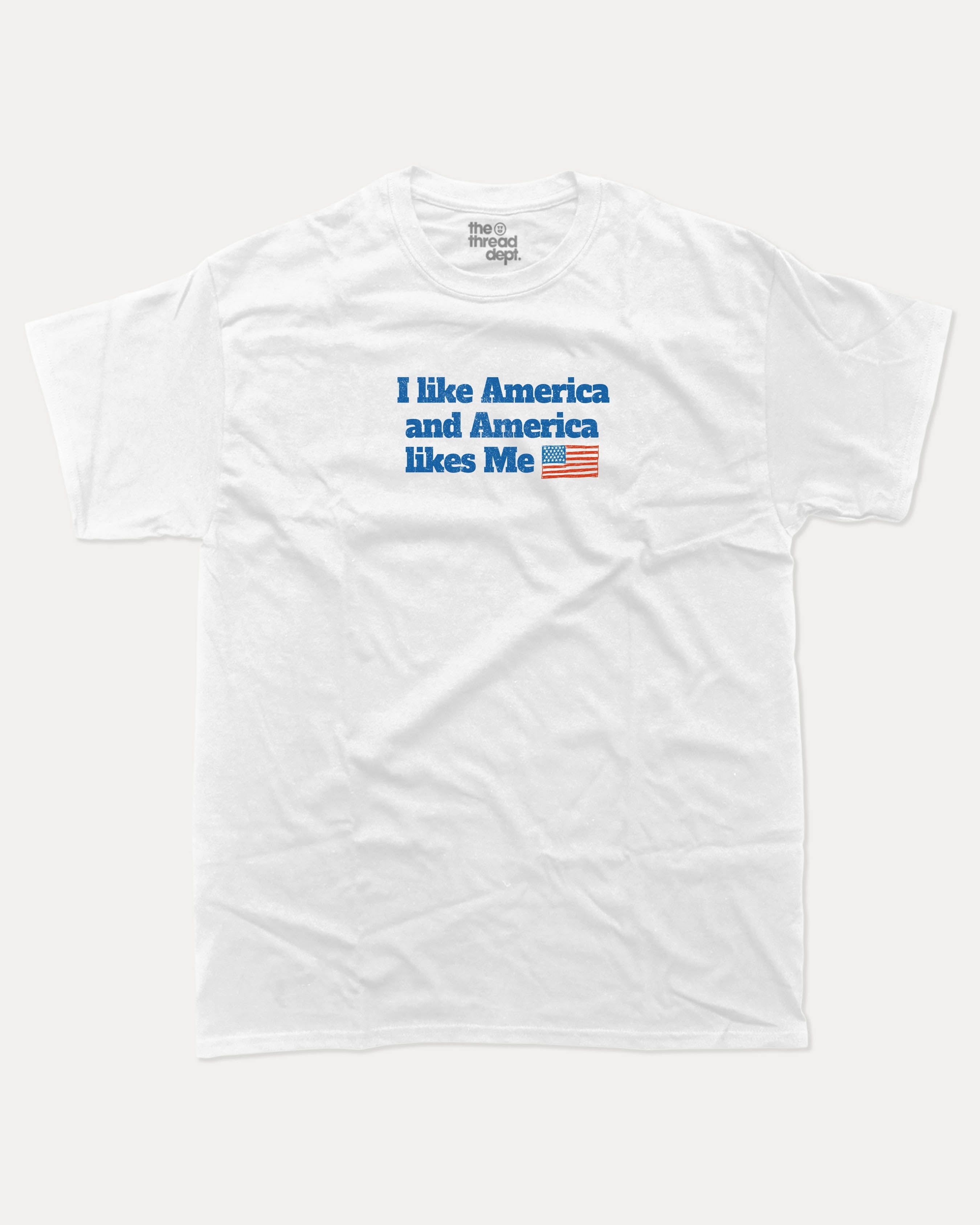 I like America and America likes me graphic tee with bold and humorous print, Perfect Gift for Patriotic People, funny and trendy graphic. Perfect for adults and gift-giving. White shirt.