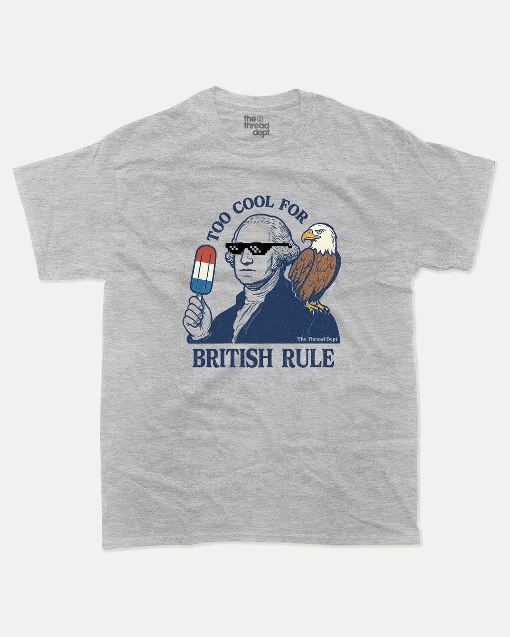Too Cool For British Rule Graphic T-Shirt | The Thread Dept – TheThreadDept