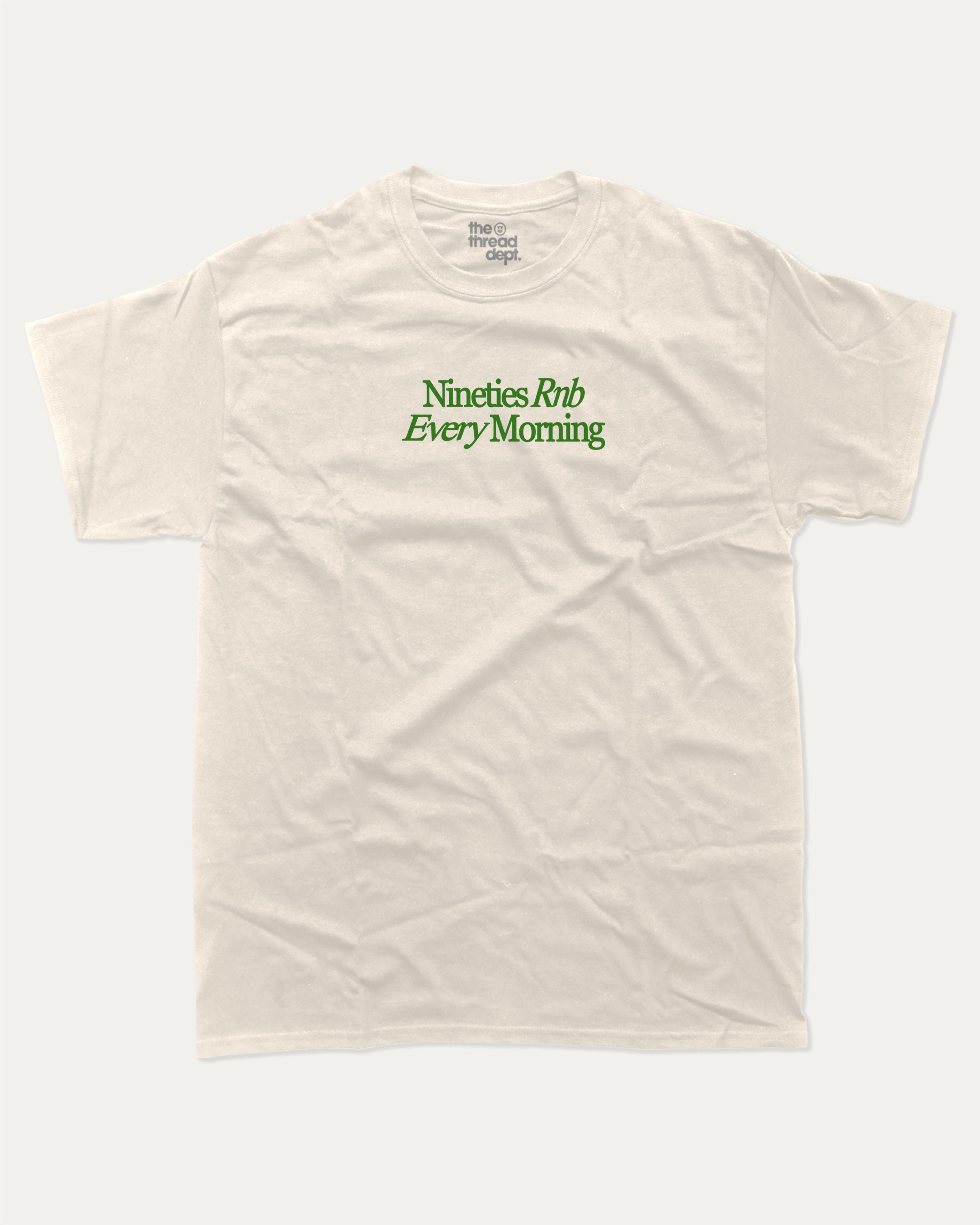 90s Rnb Every Morning graphic tee with bold and humorous print, funny and trendy graphic. Music Lover Graphic T shirt, RnB Listner Graphic T shirt,  Perfect for adults and gift-giving. Cream shirt.