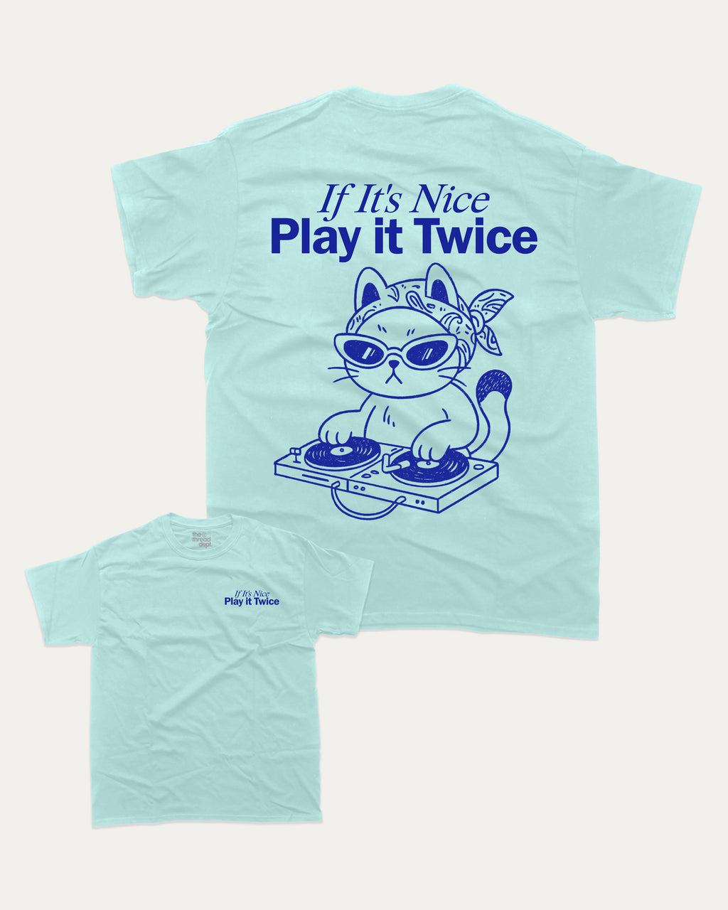 If It's Nice Play it Twice graphic tee with cute and funny DJ cat music print, funny and trendy graphic. Perfect for adults and gift-giving. Celadon shirt.