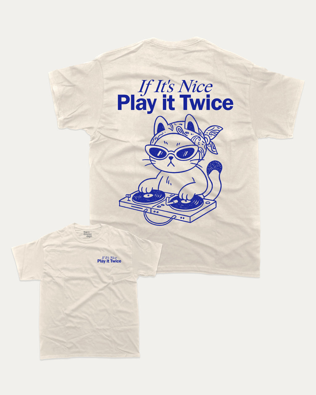 If It's Nice Play it Twice graphic tee with cute and funny DJ cat music print, funny and trendy graphic. Perfect for adults and gift-giving. Cream shirt.