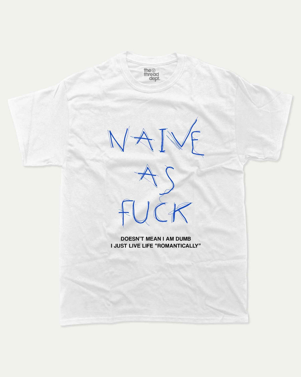 Naive AF - Graphic Tee - TheThreadDept