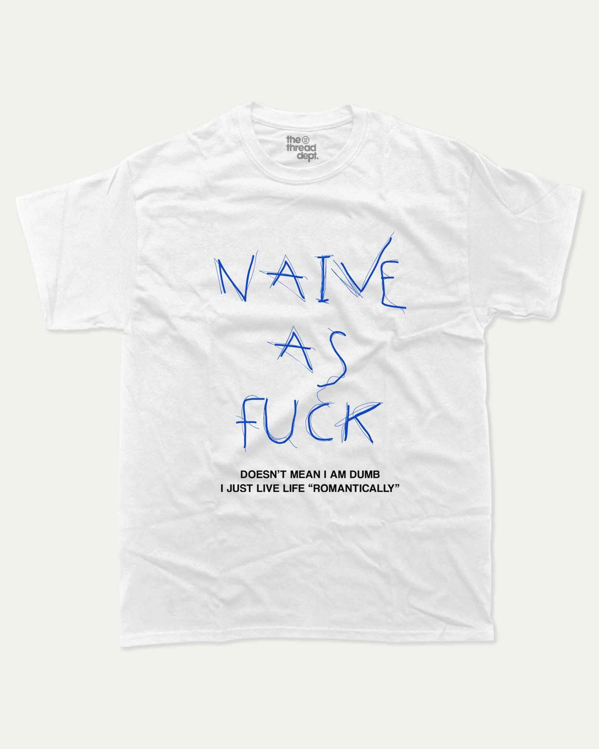 Naive AF - Graphic Tee - TheThreadDept