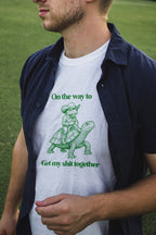 On the way to get my shit together - Graphic Tee