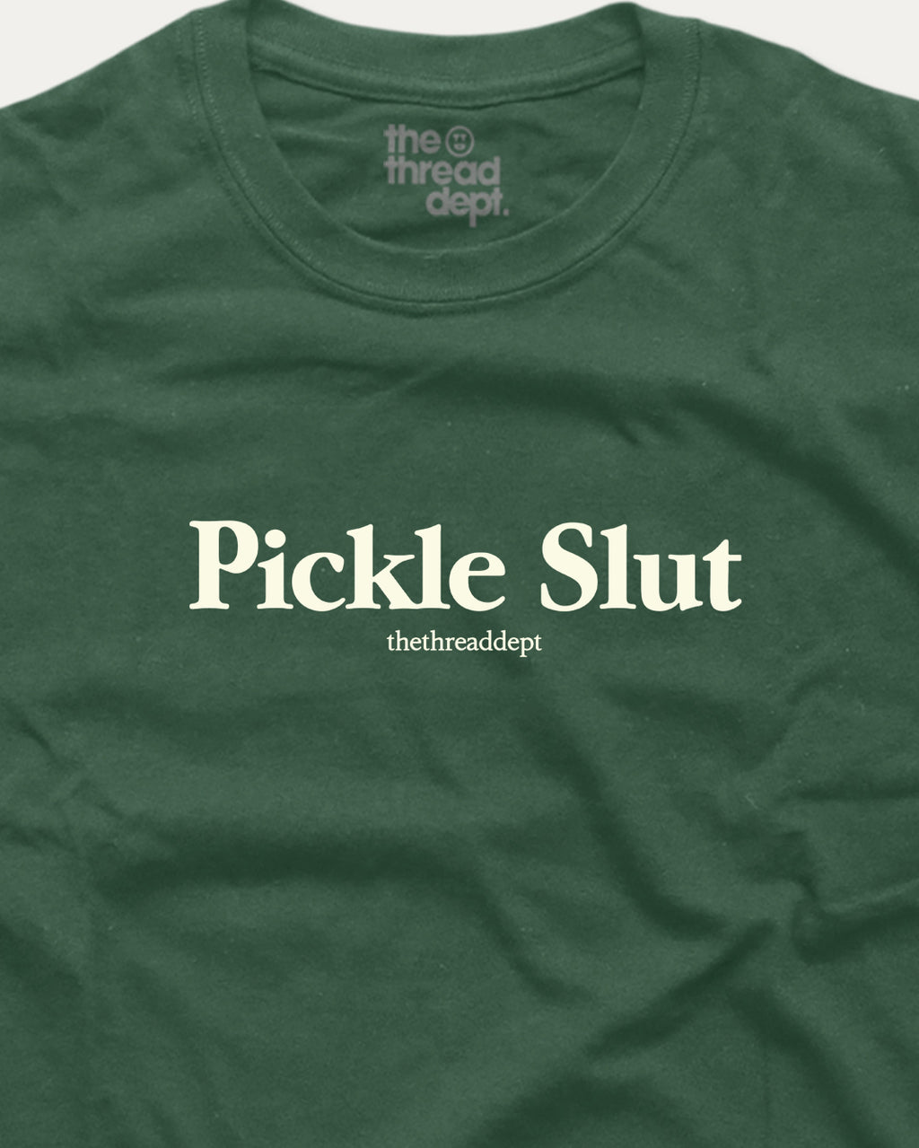 Pickle Slut graphic t-shirts.