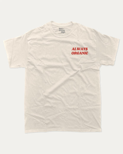 Always Organic graphic t-shirt, Vintage Retro Graphic T shirt, Fruits Vintage T shirt, Vintage T shirt, Vintage Inspired T shirt, A must-have funny tee, trending meme shirt, unique gift idea. Cream.