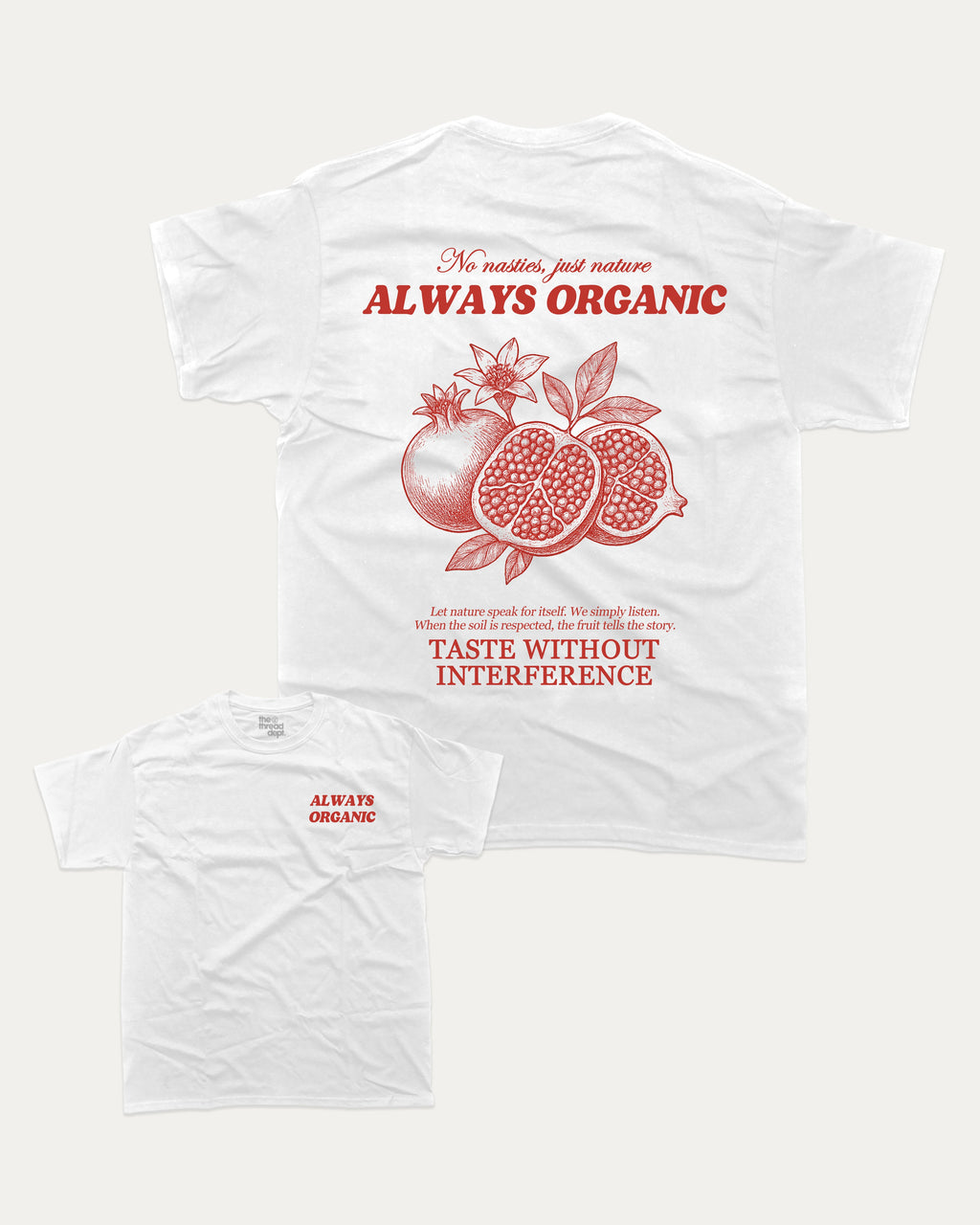 Always Organic graphic t-shirt, Vintage Retro Graphic T shirt, Fruits Vintage T shirt, Vintage T shirt, Vintage Inspired T shirt, A must-have funny tee, trending meme shirt, unique gift idea. White.