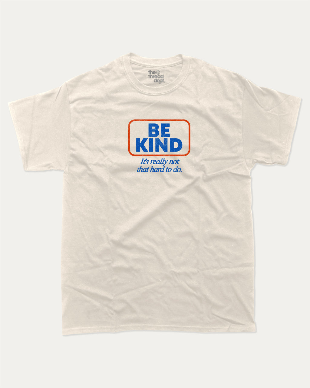 Be Kind graphic tee with bold and humorous print, funny and trendy graphic. Perfect for adults and gift-giving. Cream shirt.