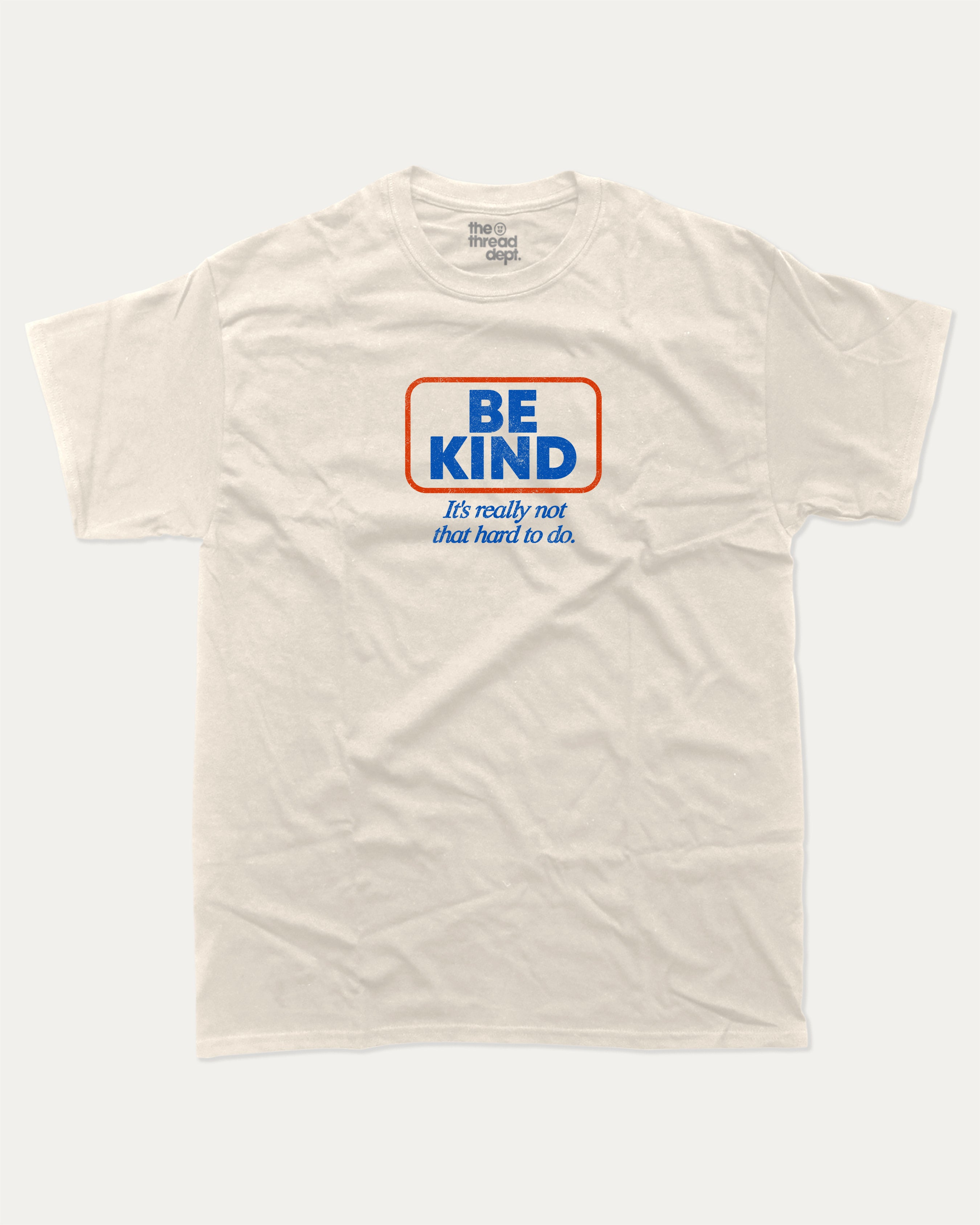 Be Kind graphic tee with bold and humorous print, funny and trendy graphic. Perfect for adults and gift-giving. Cream shirt.