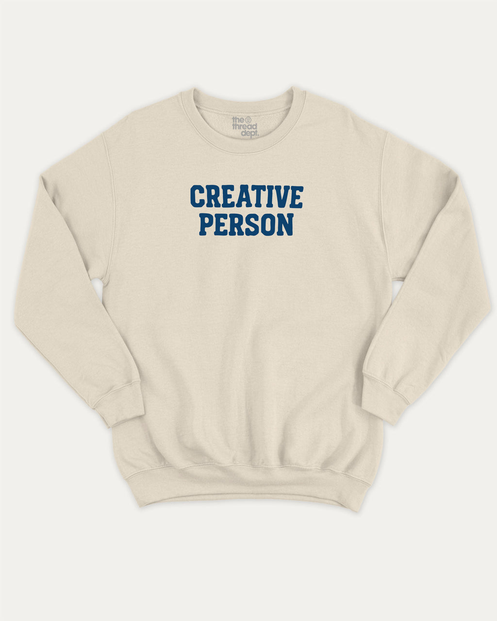 Creative Person graphic sweatshirt with bold and humorous print, warm and cozy graphic for everyday wear. Perfect for adults and gift-giving. Natural pullover.
