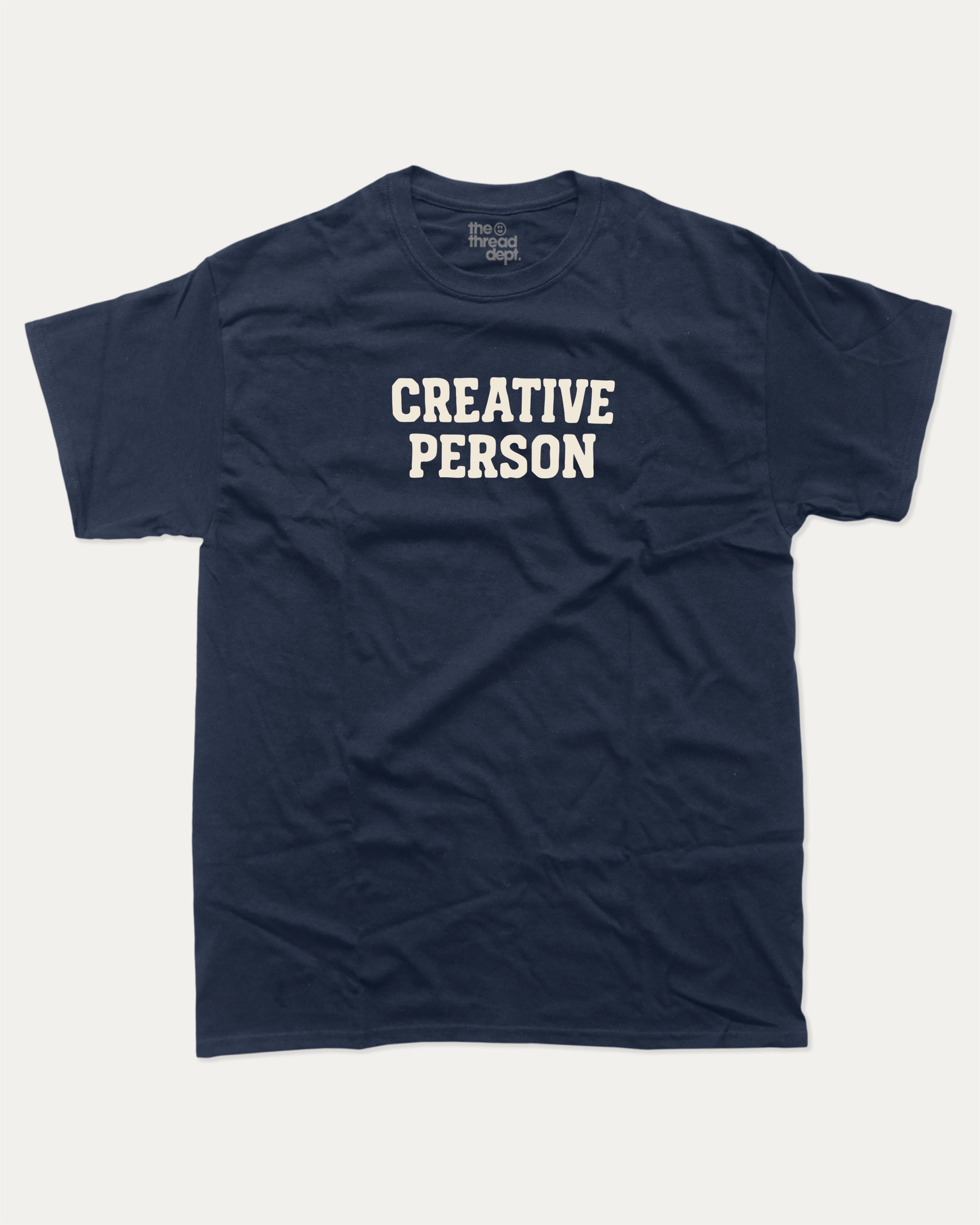 Creative Person graphic tee with bold and humorous print, funny and trendy graphic. Perfect for adults and gift-giving. True Navy shirt.