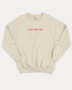 I Just Work Here graphic sweatshirt with bold and retro print, warm and cozy graphic for everyday wear. Perfect for adults and gift-giving. Natural pullover.