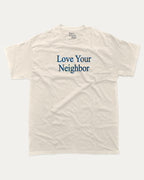 Love Your Neighbor graphic tee bold statements print, funny and trendy graphic. Perfect for friends and family and gift-giving. Cream shirt.