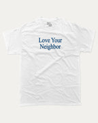 Love Your Neighbor graphic tee bold statements print, funny and trendy graphic. Perfect for friends and family and gift-giving. White shirt.