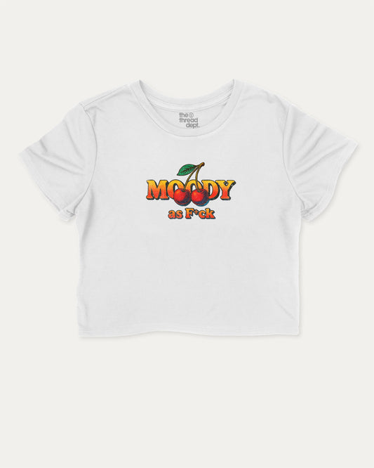 Moody As Fck cute and trendy crop tee with nostalgic graphic, perfect for women. A must-have cropped aesthetic shirt, ideal for daily outfits and casual days. White crop tee