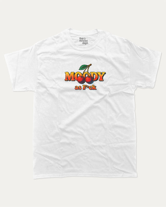 Moody As Fck graphic t-shirt, perfect for adults. Retro Graphic Tee, Vintage Retro Graphic T shirts, trending meme shirt, unique gift idea. White.