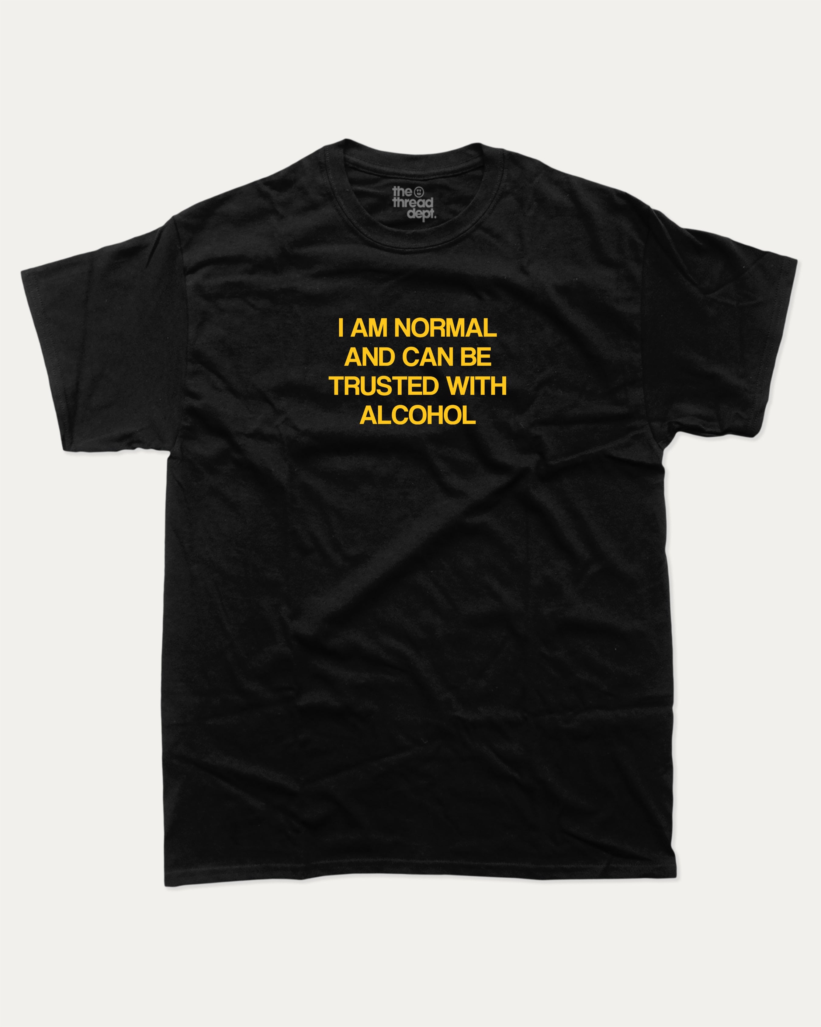 Retro I am normal and can be trusted with alcohol graphic tee with bold and humorous print, Liquor Drinks Graphic T shirt, Perfect Gift For Alcohol Lover, funny and trendy graphic. Perfect for adults and gift-giving. Black shirt.