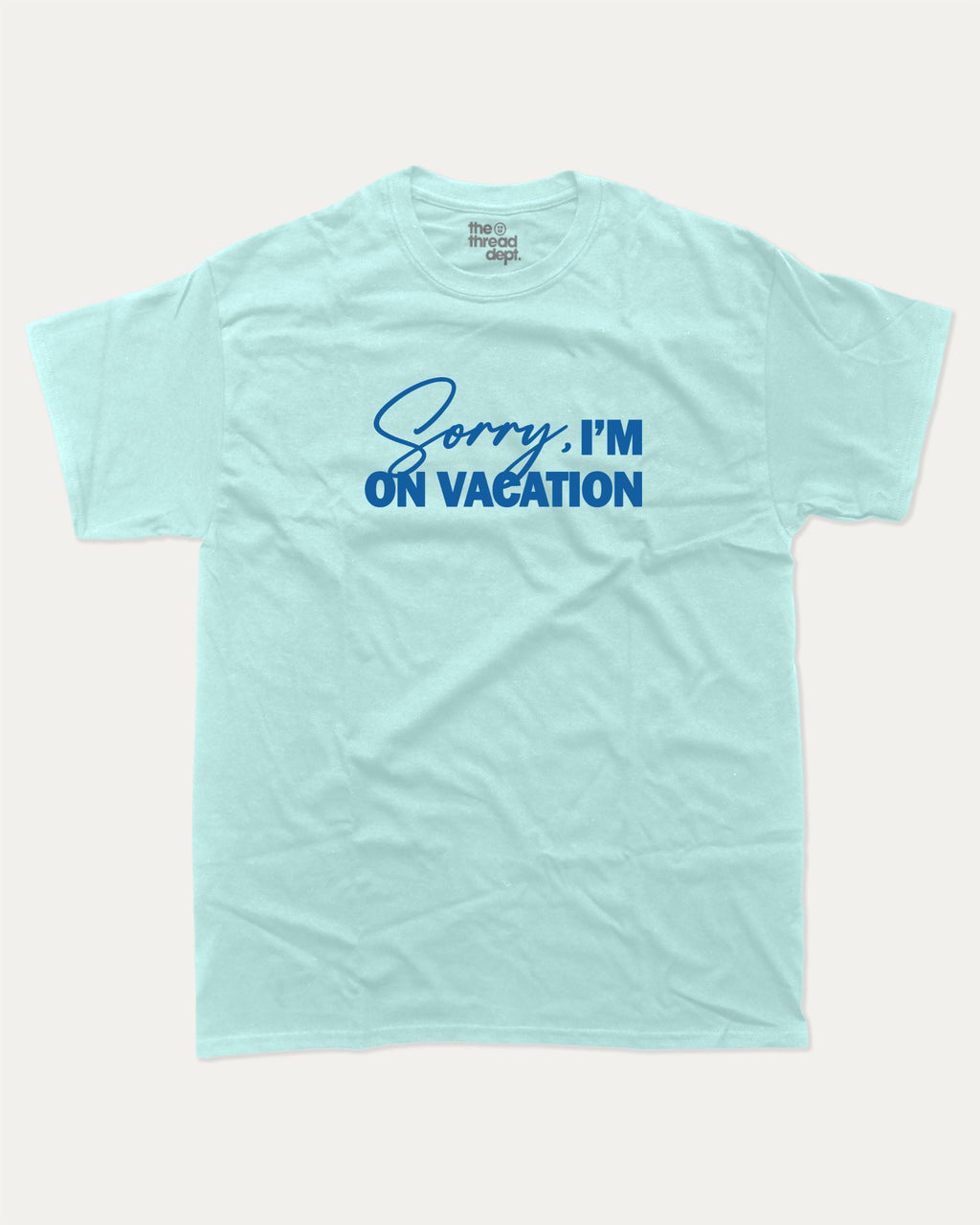 Sorry I'm on my vacation graphic tee with bold and humorous print, Retro Inspired Graphic T shirt, Vintage Inspired Graphic T shirt, Y2k Retro Graphic  T shirt. funny and trendy graphic. Perfect for adults and gift-giving. Celadon shirt.