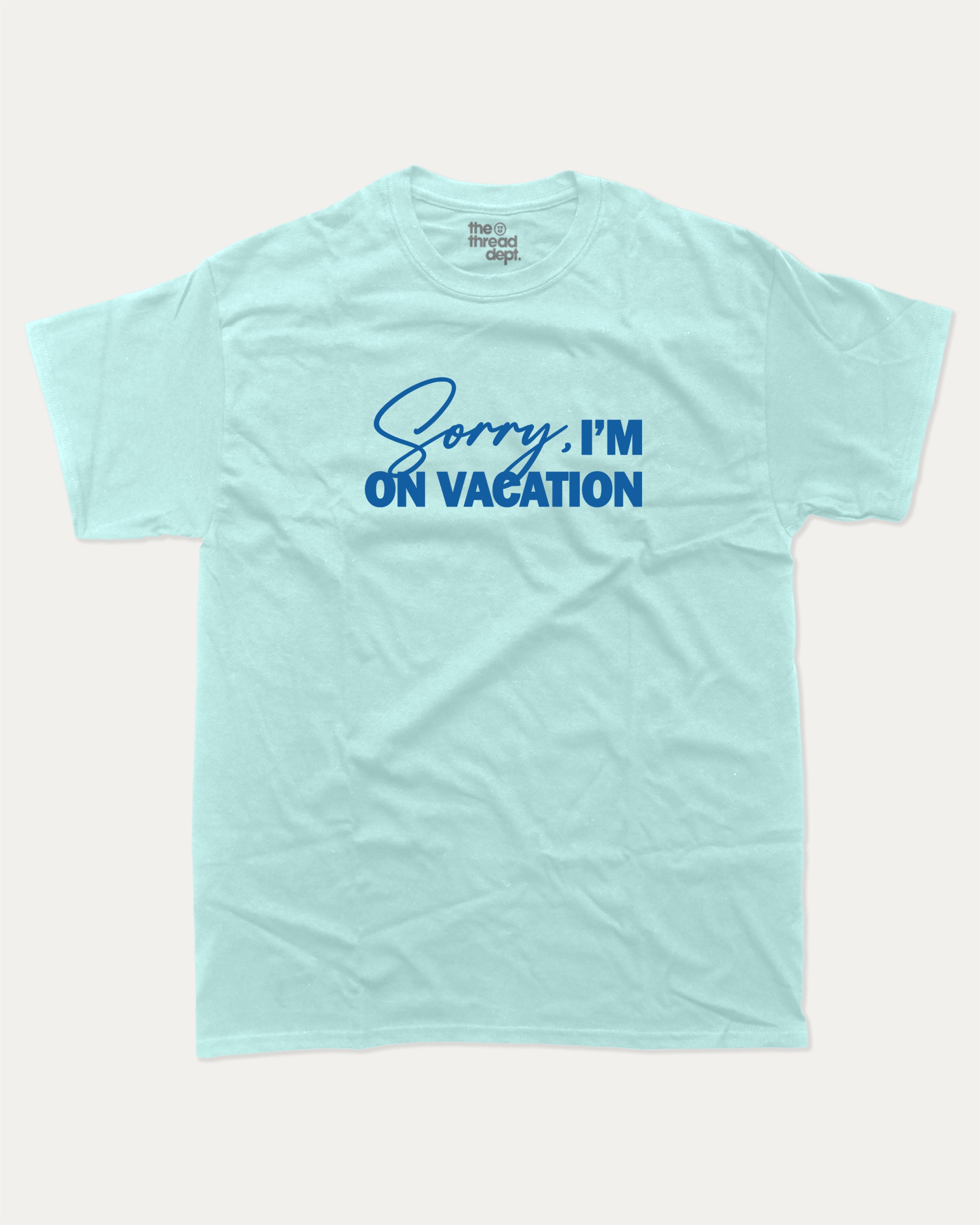 Sorry I'm on my vacation graphic tee with bold and humorous print, Retro Inspired Graphic T shirt, Vintage Inspired Graphic T shirt, Y2k Retro Graphic  T shirt. funny and trendy graphic. Perfect for adults and gift-giving. Celadon shirt.