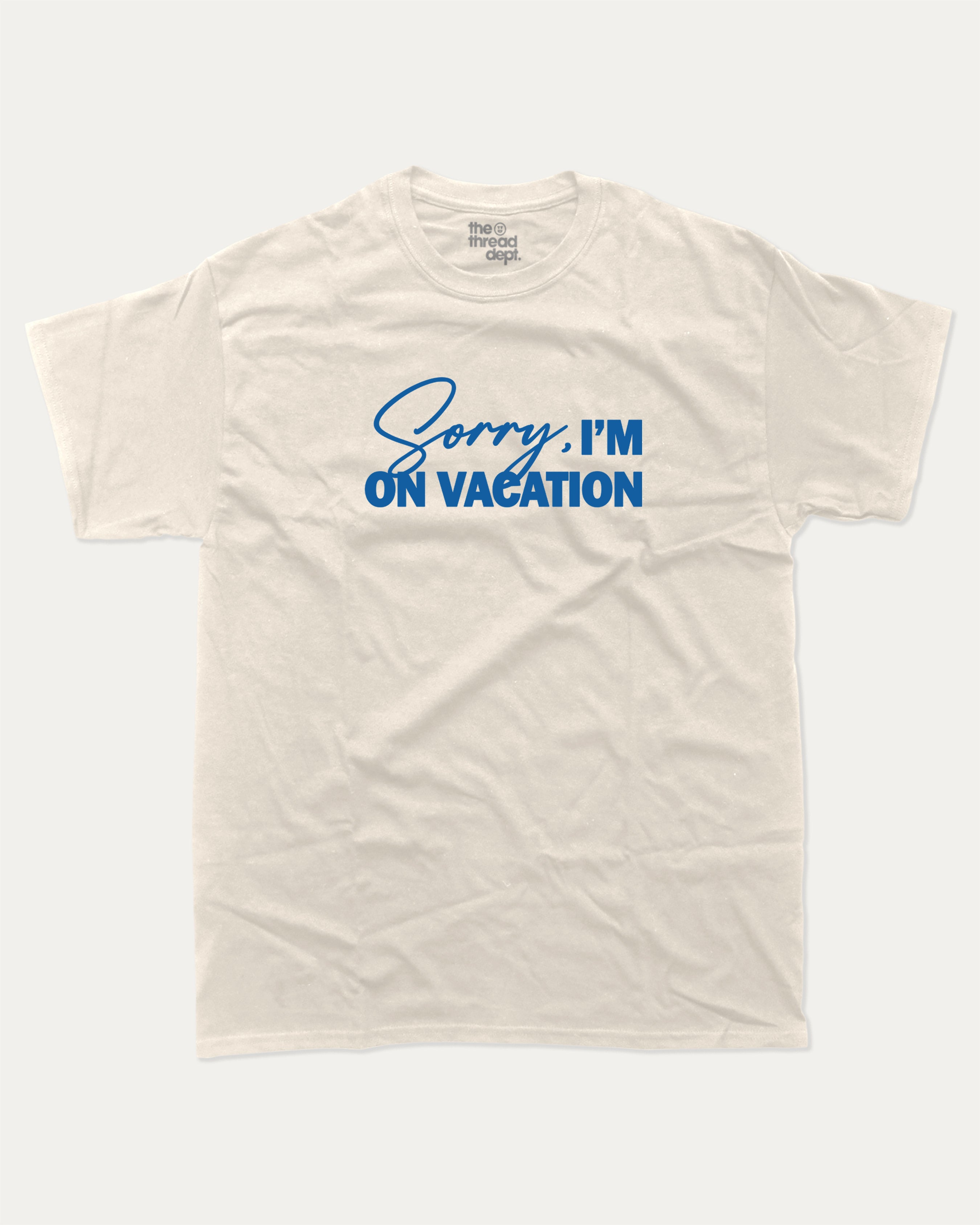 Sorry I'm on my vacation graphic tee with bold and humorous print, Retro Inspired Graphic T shirt, Vintage Inspired Graphic T shirt, Y2k Retro Graphic  T shirt. funny and trendy graphic. Perfect for adults and gift-giving. Cream shirt.