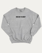 Who Am I To Judge graphic sweatshirt with bold and humorous print, warm and cozy graphic for everyday wear. Perfect for adults and gift-giving. Heather Grey pullover.