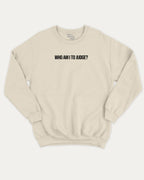 Who Am I To Judge graphic sweatshirt with bold and humorous print, warm and cozy graphic for everyday wear. Perfect for adults and gift-giving. Natural pullover.