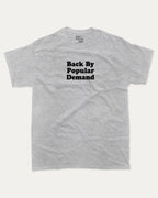 Back By Popular Demand graphic t-shirt, perfect for adults. A must-have funny back to school tee, trending meme shirt, unique gift idea. Heather Grey.