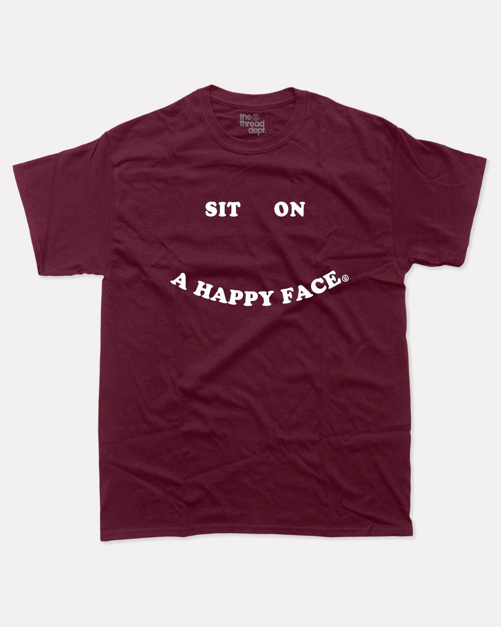 Sit On A Happy Face - Graphic Tee - TheThreadDept