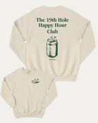 19Th Hole Happy Hour Club graphic sweatshirt with humor golf graphic, warm and cozy graphic for everyday wear. Perfect for adults and gift-giving. Natural pullover.