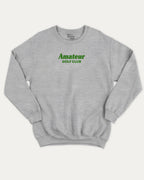 Amateur Golf Club graphic sweatshirt with bold and humorous print, Golf Graphic T shirt, Perfect Gift for Golf Lover,  warm and cozy graphic for everyday wear. Perfect for adults and gift-giving. Heather Grey pullover.