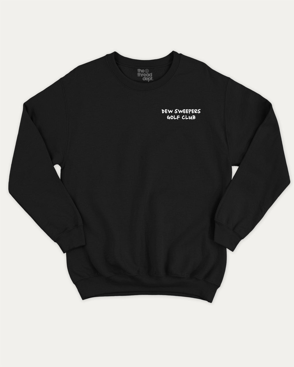 Dew Sweepers Golf Club graphic sweatshirt with funny golf saying print, warm and cozy graphic for everyday wear. Perfect for adults and gift-giving. Black pullover.