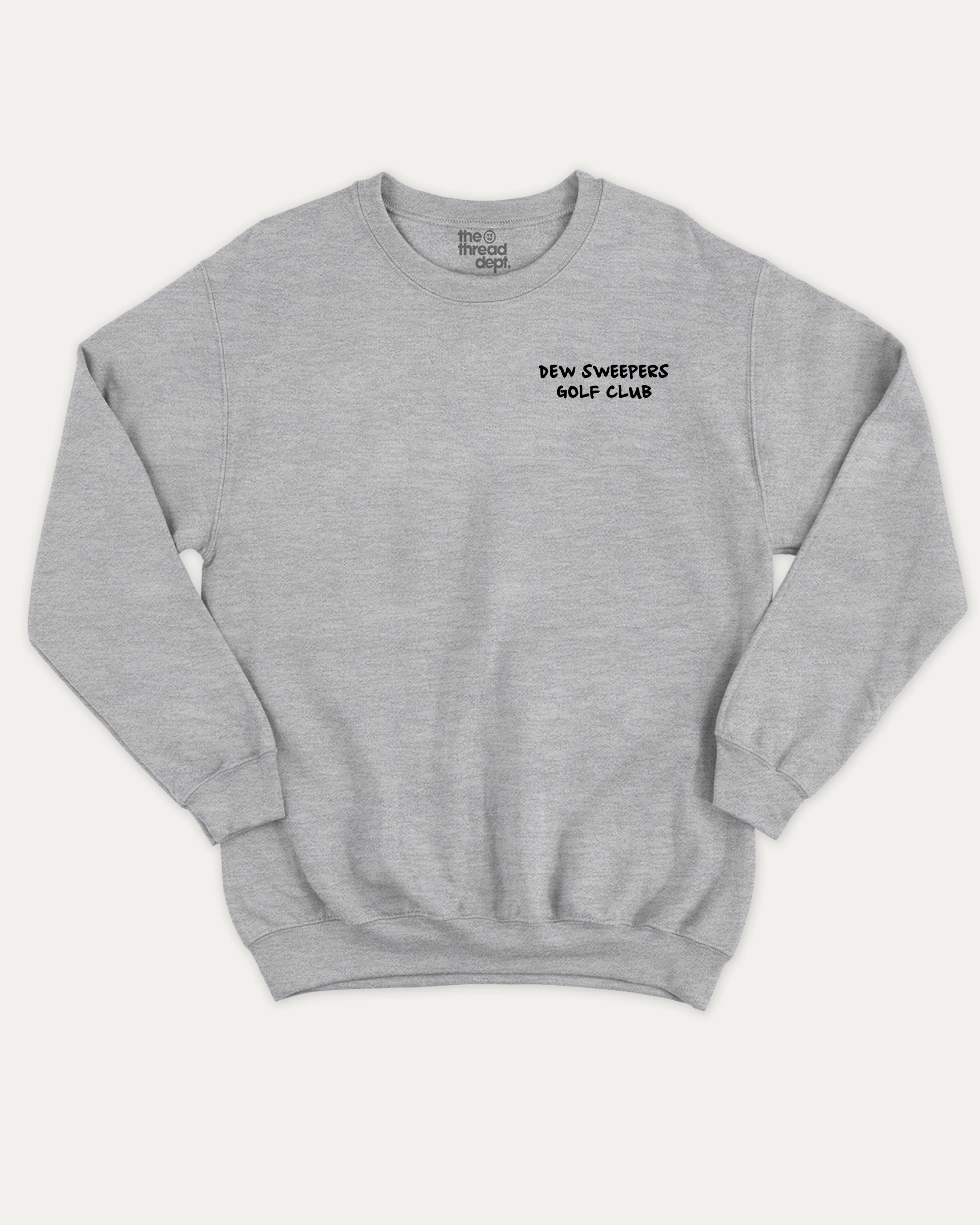 Dew Sweepers Golf Club graphic sweatshirt with funny golf saying print, warm and cozy graphic for everyday wear. Perfect for adults and gift-giving. Heather Grey pullover.
