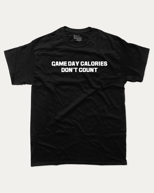 Game Day Calories Don't Count graphic t-shirt, perfect for adults. Bold sports tee, athletic style, funny sports shirt. Black.