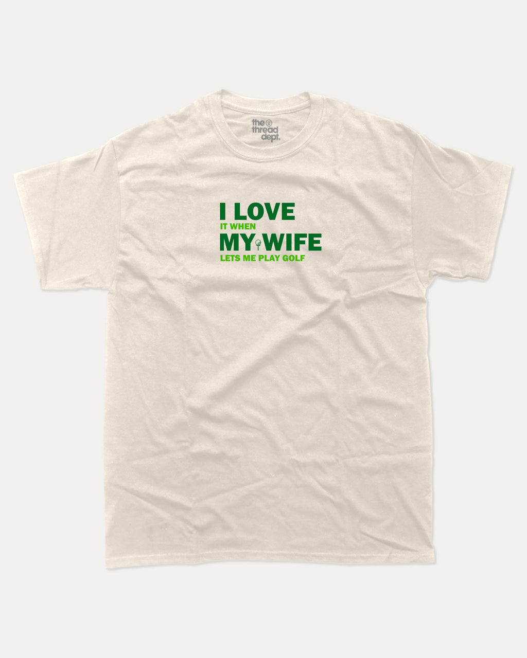 I Love My Wife graphic tee with bold and humorous print, funny and trendy graphic. Perfect for adults and gift-giving. Cream shirt.