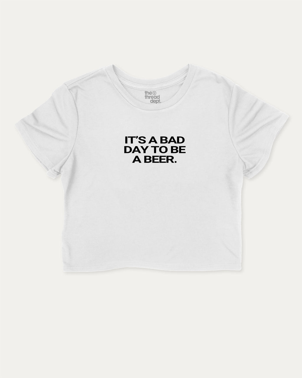 It's A Bad Day To Be A Beer graphic crop tee with funny and trendy sports print, perfect for women_ casual looks or layering. White crop t-shirt.
