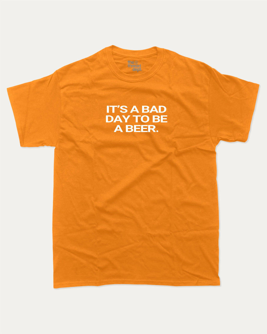 It's A Bad Day To Be A Beer graphic tee with bold and humorous print, funny sports graphic. Perfect for adults and gift-giving. Orange shirt.