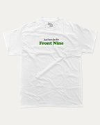 Just here for the front nine graphic tee with bold and humorous print, Golf Lover Graphic T shirt, Golf T shirt, Funny Golf Graphic tee, funny and trendy graphic. Perfect for adults and gift-giving. White shirt.