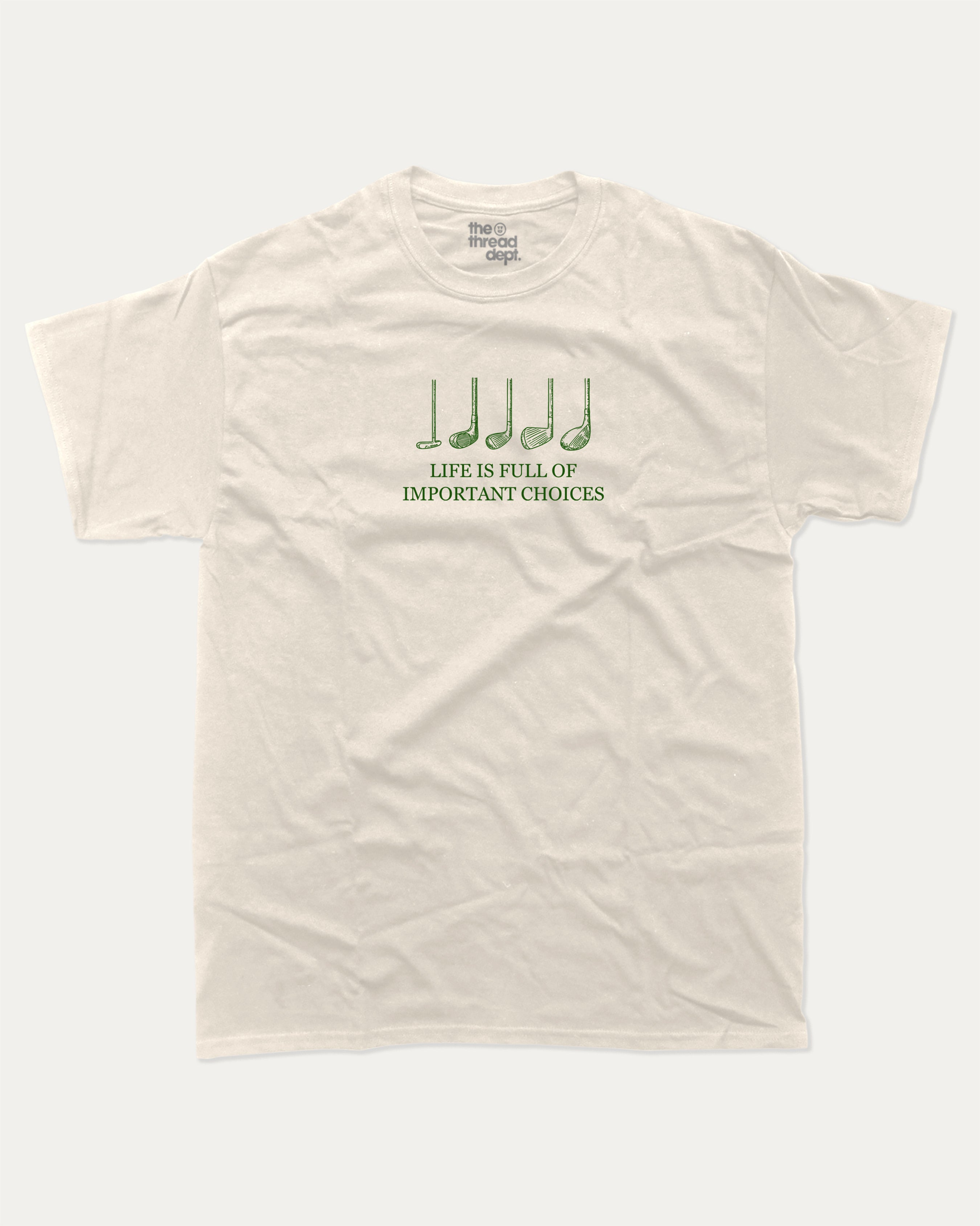Life is full of important choices graphic tee with bold and humorous print, funny and trendy graphic. Perfect for adults and gift-giving. Cream shirt.