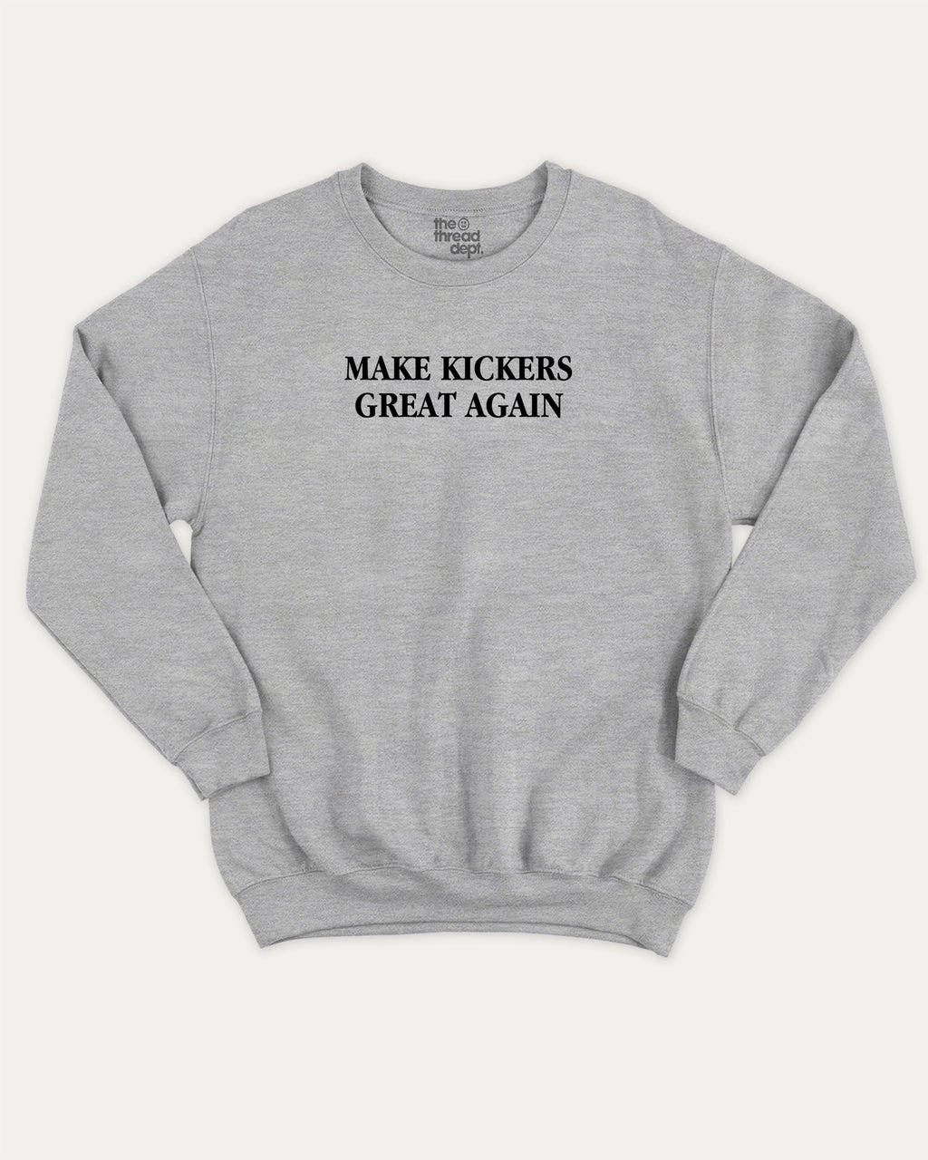 Make Kickers Great Again graphic sweatshirt with bold and humorous print, warm and cozy graphic for everyday wear. Perfect for adults and gift-giving. Heather Grey pullover.