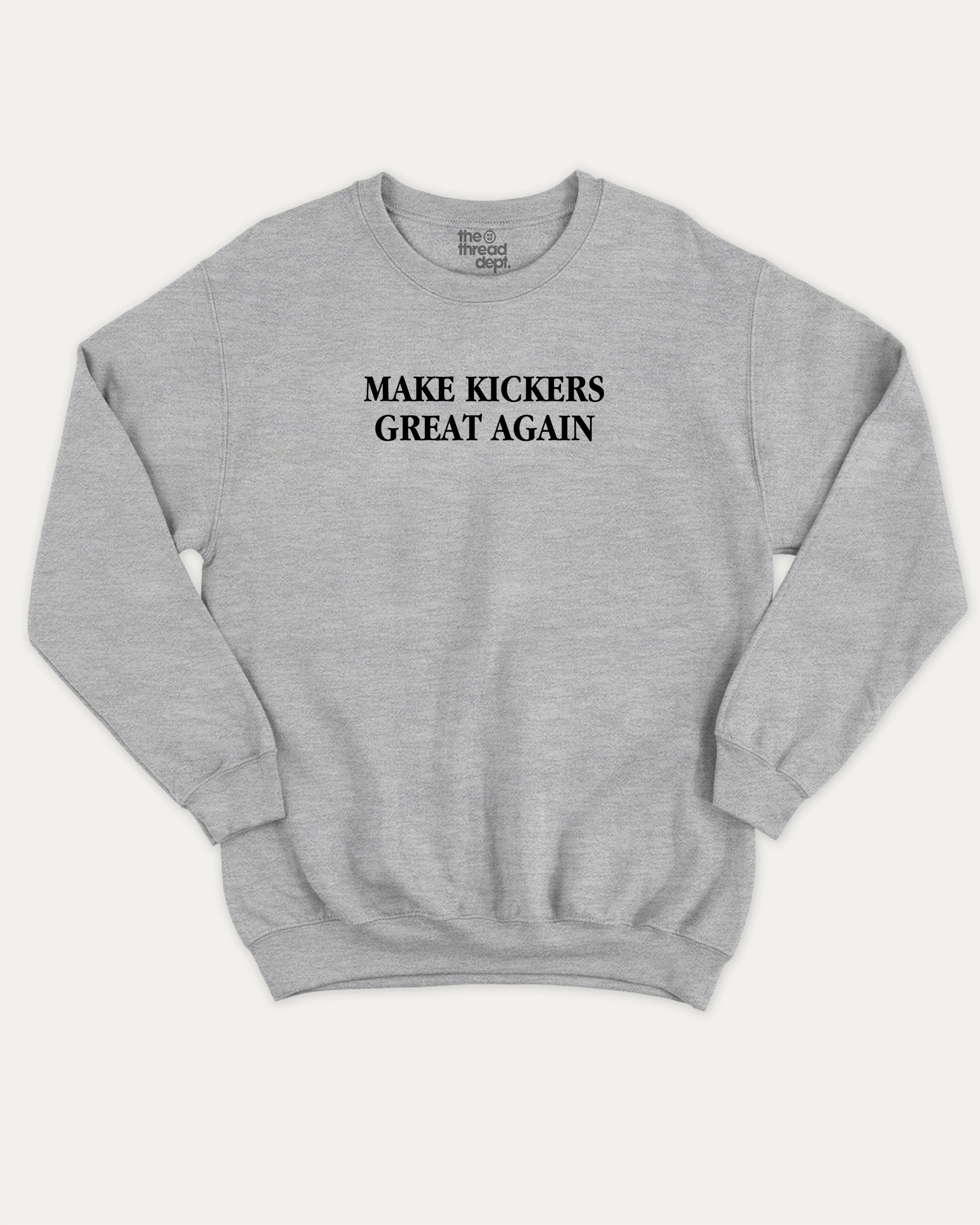 Make Kickers Great Again graphic sweatshirt with bold and humorous print, warm and cozy graphic for everyday wear. Perfect for adults and gift-giving. Heather Grey pullover.