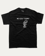 No Golf Today graphic tee with funny golf saying print, funny and trendy golf graphic. Perfect for adults and gift-giving. Black shirt.