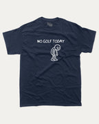 No Golf Today graphic tee with funny golf saying print, funny and trendy golf graphic. Perfect for adults and gift-giving. True Navy shirt.