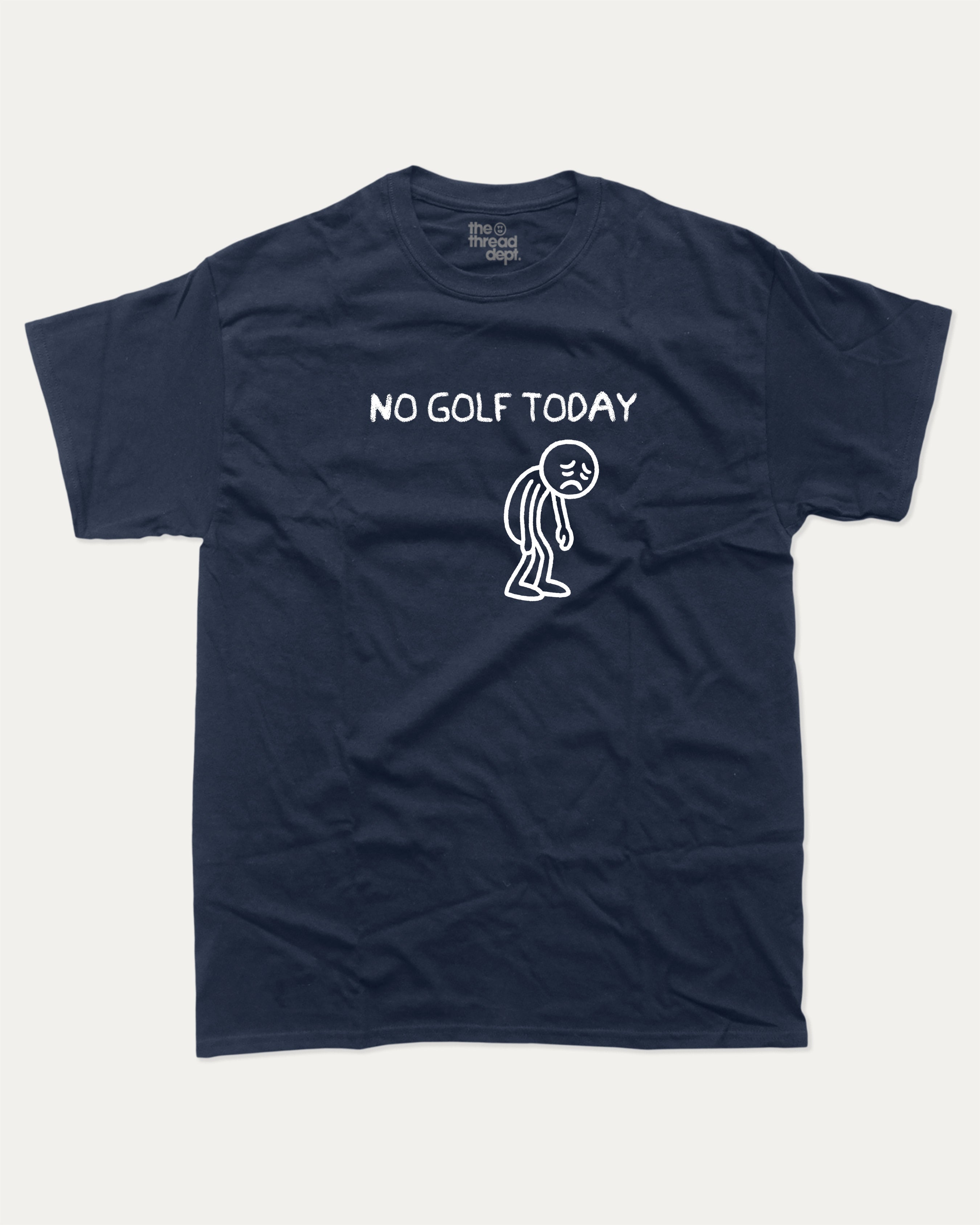 No Golf Today graphic tee with funny golf saying print, funny and trendy golf graphic. Perfect for adults and gift-giving. True Navy shirt.