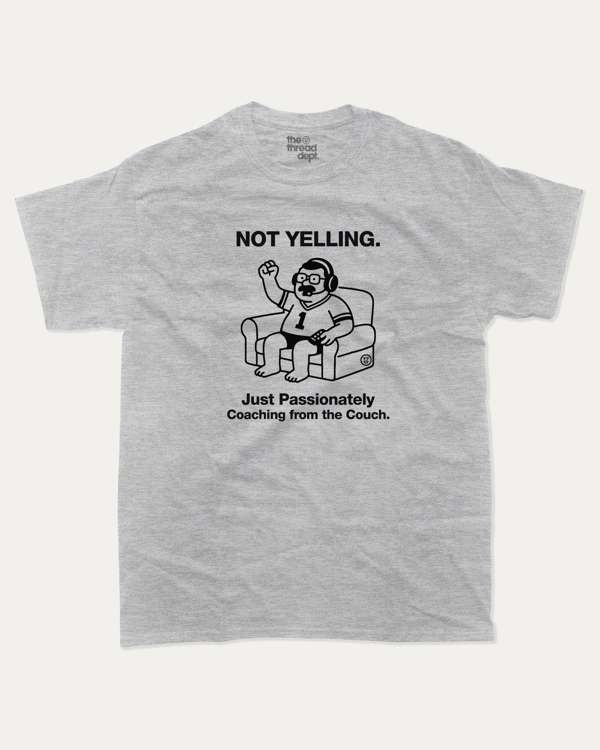 Not Yelling graphic t-shirt, perfect for adults. Sporting Theme T shirt, Sports Cheering Graphic T shirt, Funny Sports Graphic Tee, trending meme shirt, unique gift idea. Heather Grey.