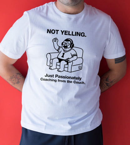 Not Yelling - Graphic Tee