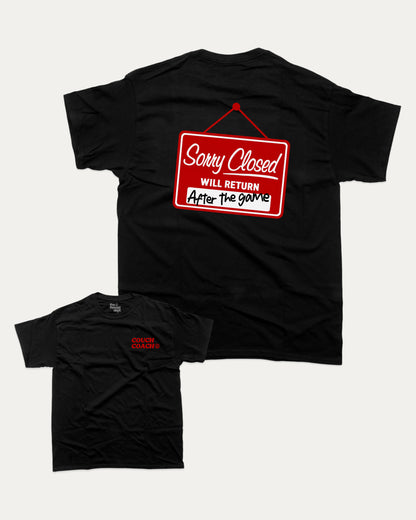 Sorry Closed Will Return After The Game graphic t-shirt, perfect for adults. Bold sports tee, athletic style, funny sports shirt. Black.