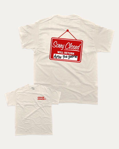 Sorry Closed Will Return After The Game graphic t-shirt, perfect for adults. Bold sports tee, athletic style, funny sports shirt. Cream.