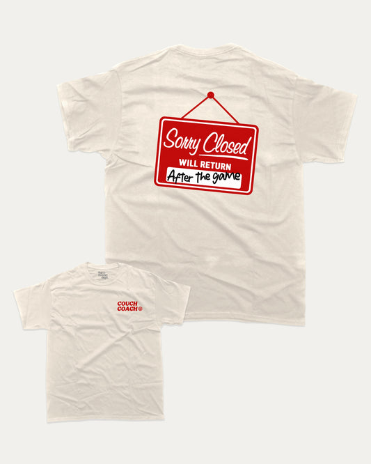 Sorry Closed Will Return After The Game graphic t-shirt, perfect for adults. Bold sports tee, athletic style, funny sports shirt. Cream.